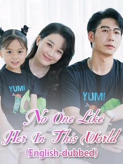 No One Like Her In This World(DUBBED)