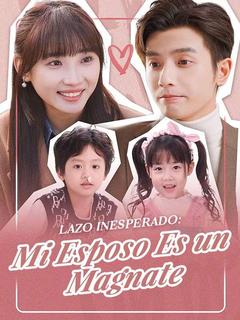 Lazo Inesperado: Mi Esposo Es un Magnate