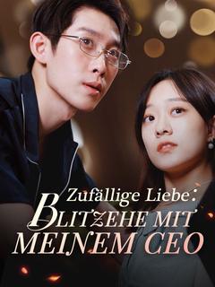Zufällige Liebe: Blitzehe mit meinem CEO