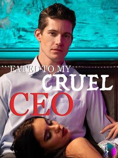 Fated to My Cruel CEO