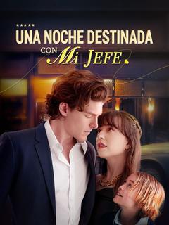 Una Noche Destinada con mi Jefe