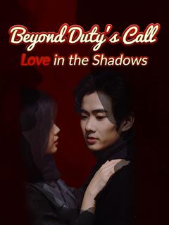 Beyond Duty's Call: Love in the Shadows