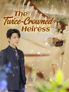 The Twice-Crowned Heiress