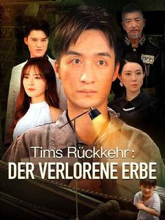 Tims Rückkehr: Der verlorene Erbe