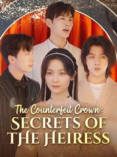 The Counterfeit Crown: Secrets of the Heiress