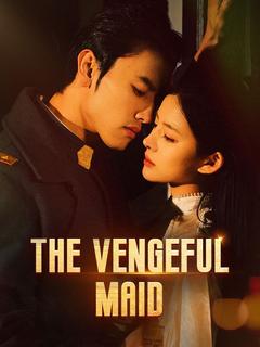 The Vengeful Maid
