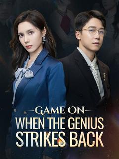Game On: When the Genius Strikes Back