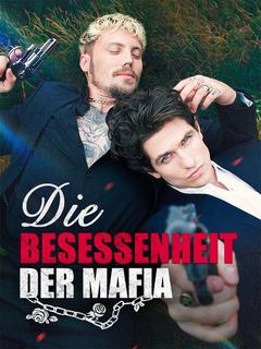 Die Besessenheit der Mafia