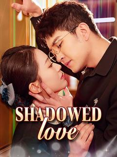 Shadowed Love