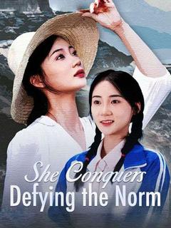 She Conquers: Defying the Norm
