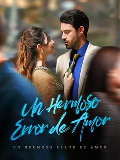 Un Hermoso Error de Amor