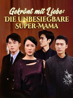 Gekrönt mit Liebe: Die unbesiegbare Super-Mama