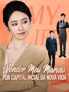 Vender Meu Marido por Capital Incial da Nova Vida