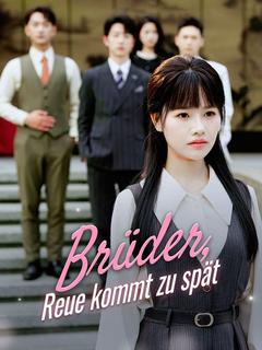 Brüder, Reue kommt zu spät