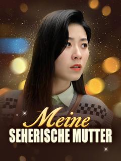 Meine seherische Mutter
