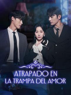 Atrapado en la Trampa del Amor