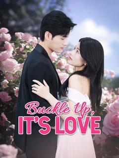 Buckle Up, It's Love