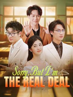 Sorry, But I'm the Real Deal