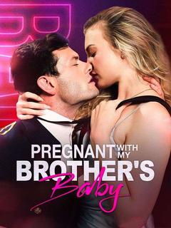 Pregnant with My Brother's Baby