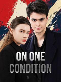 On One Condition