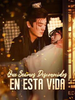 Que Seamos Desconocidos en Esta Vida