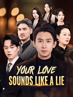 Your Love Sounds Like a Lie