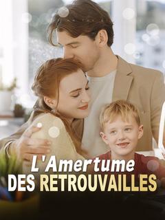 L'Amertume des Retrouvailles