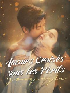 Amours Croisés sous les Périls