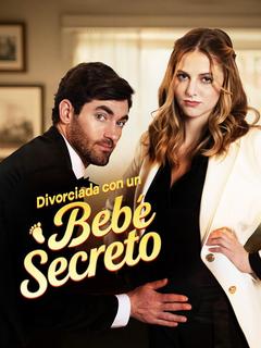 Divorciada con un Bebé Secreto