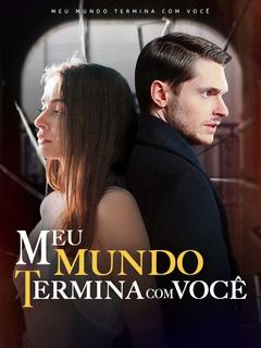 Meu Mundo Termina com Você (Dublado)