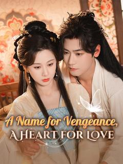 A Name for Vengeance, A Heart for Love