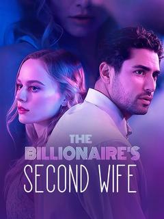 The Billionaire's Second Wife