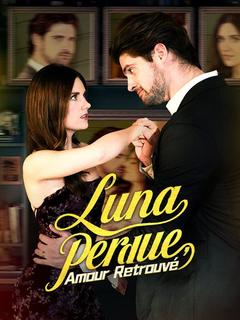 Luna Perdue, Amour Retrouvé ( Doublé )  