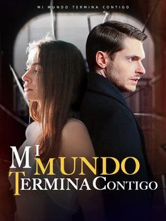 Mi mundo termina contigo (Doblado)