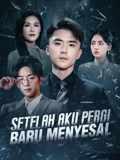Setelah Aku Pergi, Baru Menyesal