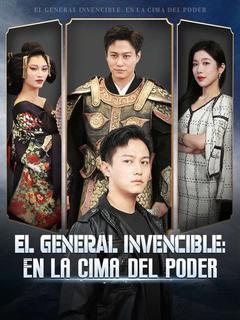 El general invencible: En la cima del poder