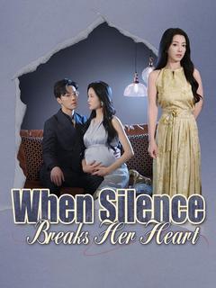 When Silence Breaks Her Heart