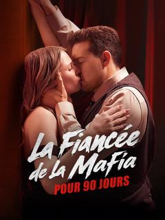 La Fiancée de la Mafia pour 90 Jours