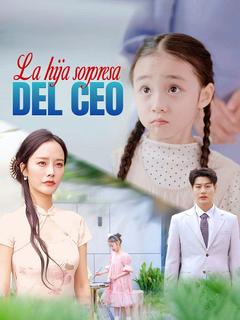 La hija sorpresa del CEO