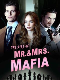 The Rise of Mr. & Mrs. Mafia