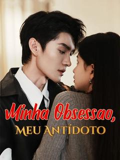 Minha Obsessão, Meu Antídoto