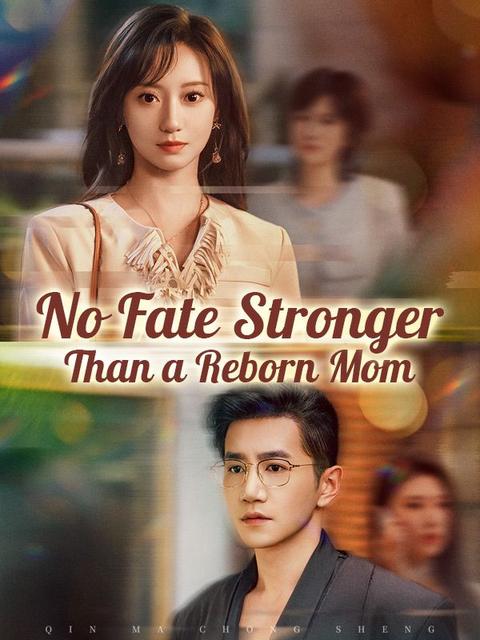No Fate Stronger Than a Reborn Mom