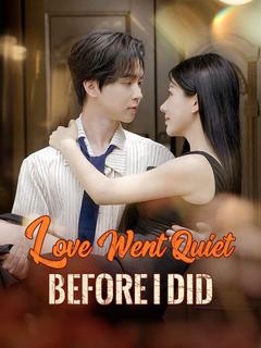 Love Went Quiet Before I Did