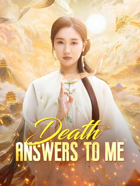 Death Answers to Me