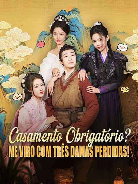Casamento Obrigatório? Me Viro com Três Damas Perdidas!