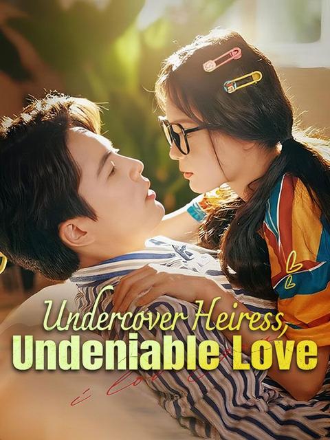Undercover Heiress, Undeniable Love
