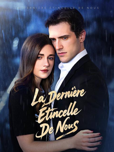 La Dernière Étincelle De Nous