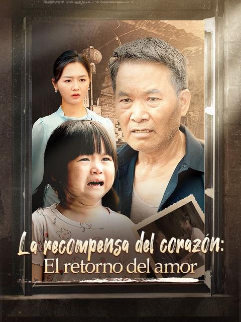 La recompensa del corazón: El retorno del amor