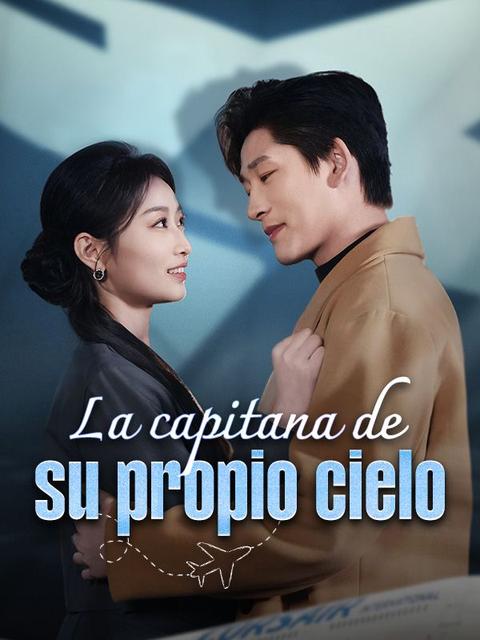 La capitana de su propio cielo