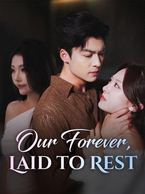 Our Forever, Laid to Rest
